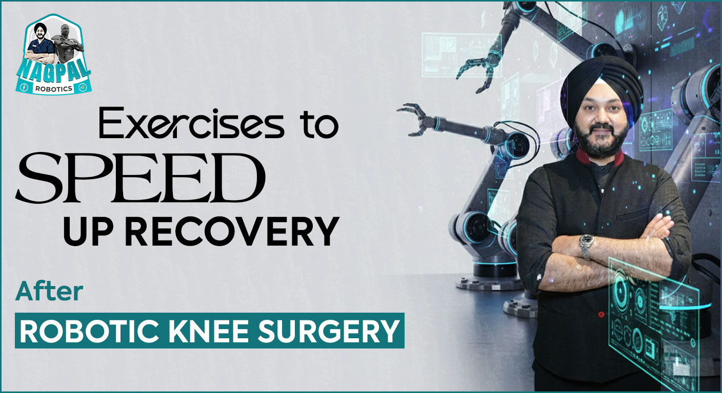 Exercises to Speed Up Recovery After Robotic Knee Surgery